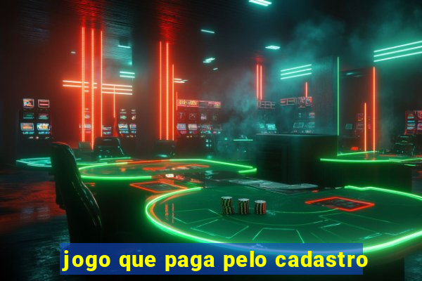 jogo que paga pelo cadastro